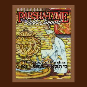Parsha Tyme with Rabbi Juravel - The Story of Parshas Ki Sisa