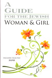 A Guide for the Jewish Woman & Girl
