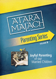 Atara Malach Tape-Joyful Parenting of our Married Children