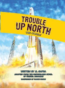 Trouble Up North - The Comic!