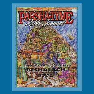 Parsha Tyme with Rabbi Juravel - The Story of Parshas Beshalach