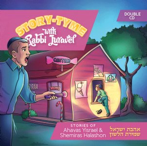 Story Tyme with Rabbi Juravel - Ahavas Yisrael & Shemiras Halashon - Double CD