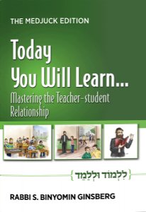Today You Will Learn... Mastering the Teacher-Student Relationship