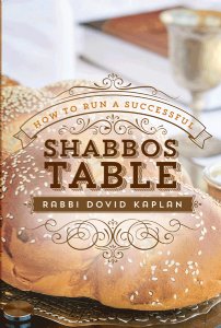 How to Run a Successful Shabbos Table