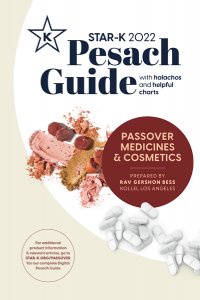 Rav Bess / STAR- K Pesach Guide 2022
