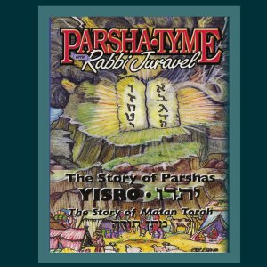 Parsha Tyme with Rabbi Juravel - The Story of Parshas Yisro